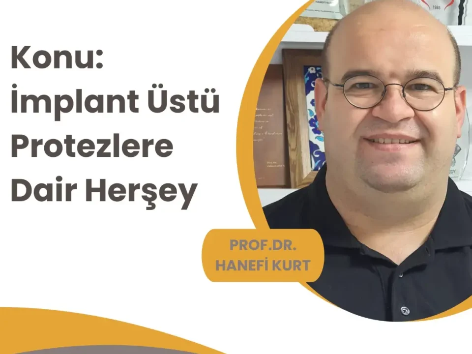 İmplant Üstü Protezlere Dair Herşey